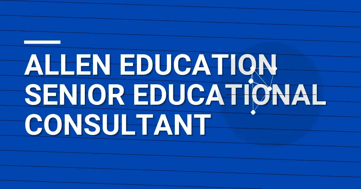 Allen Education Senior Educational Consultant