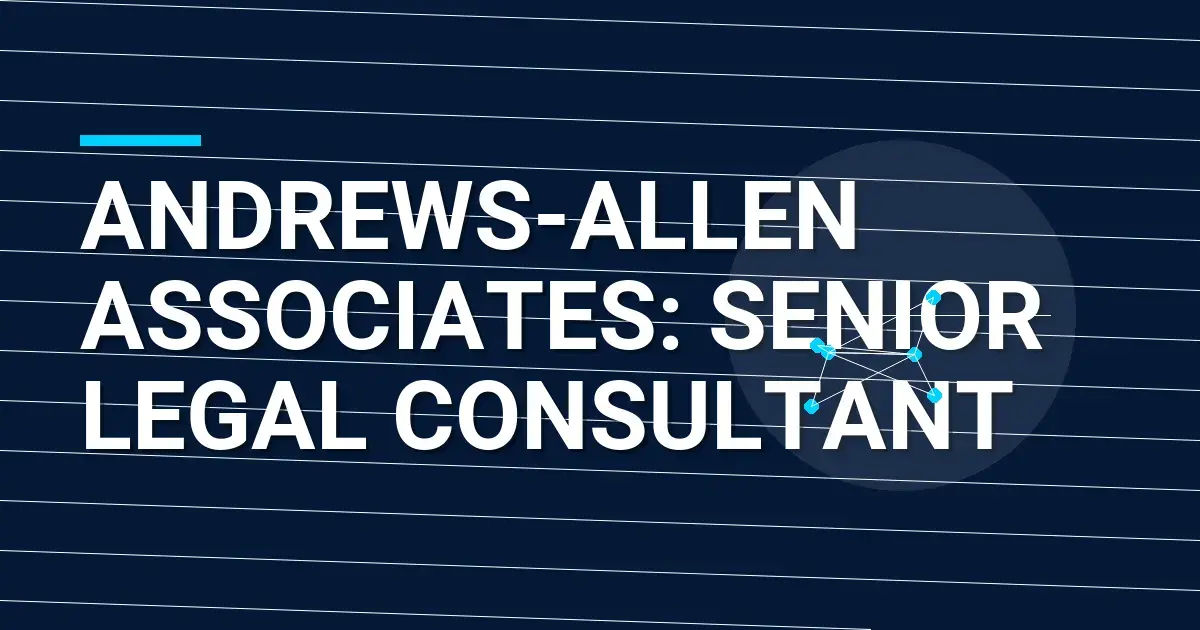 Andrews-Allen Associates: Senior Legal Consultant