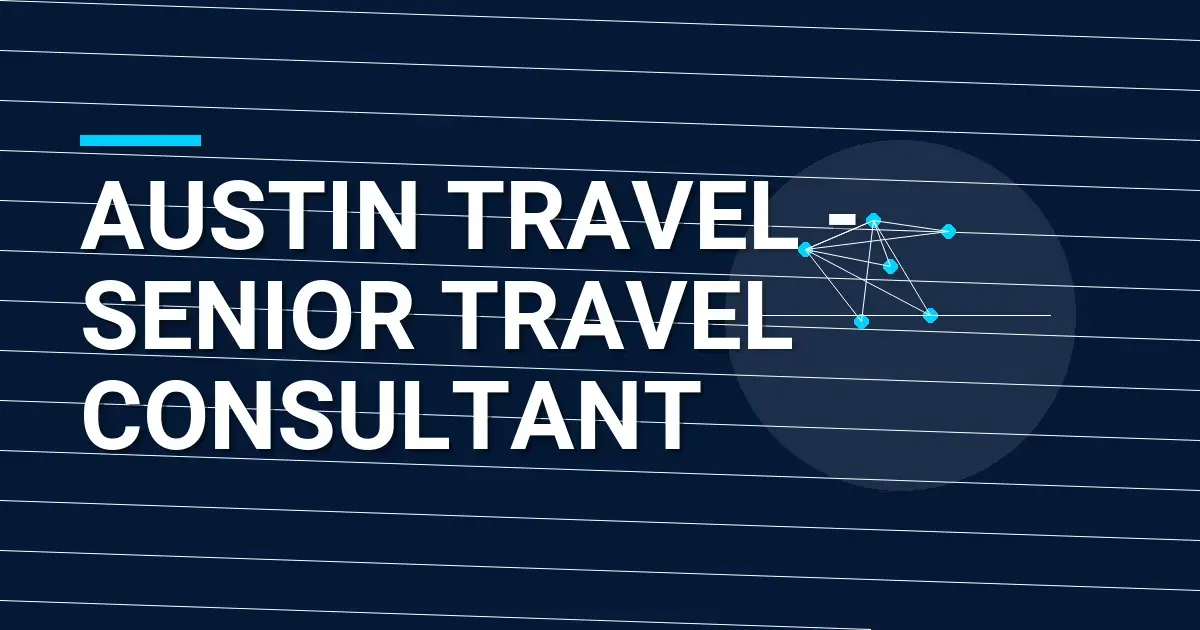 Austin Travel - Senior Travel Consultant