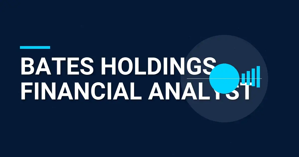 Bates Holdings Financial Analyst