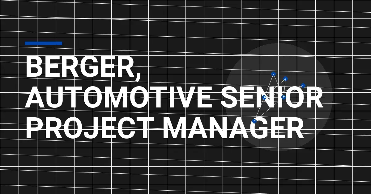 Berger, Automotive Senior Project Manager