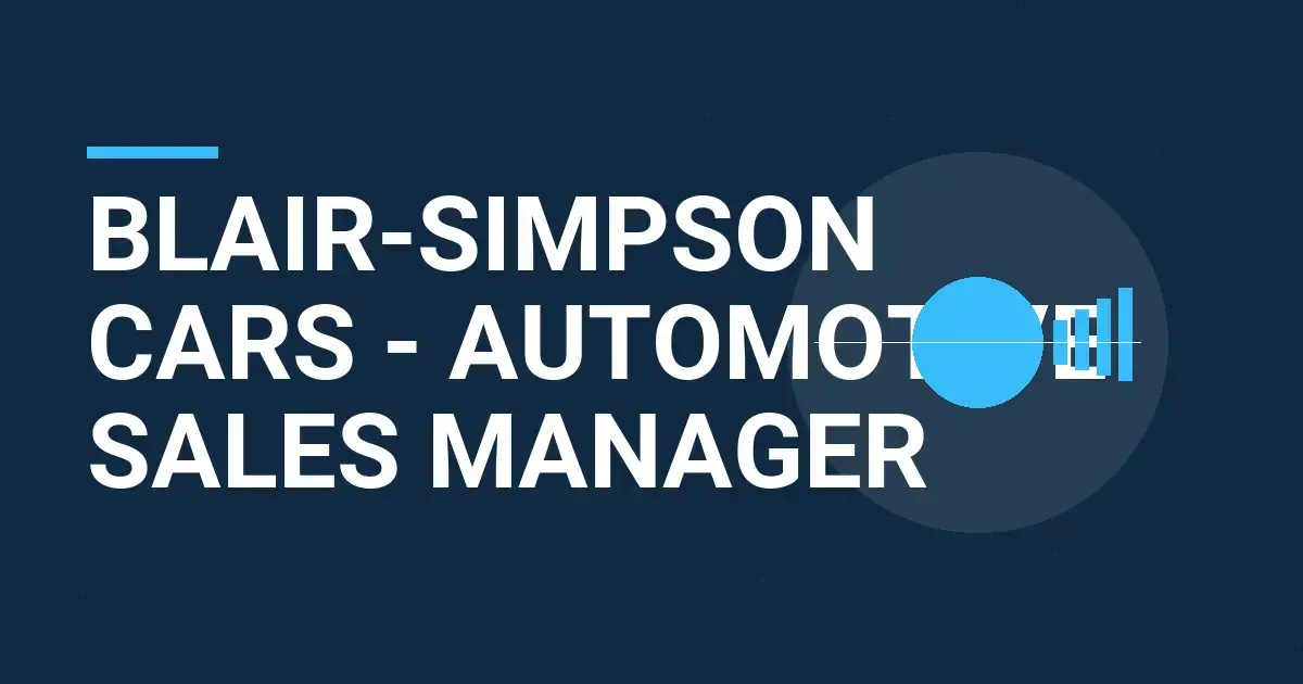 Blair-Simpson Cars - Automotive Sales Manager