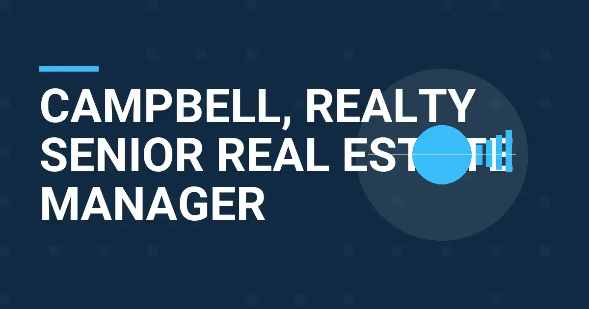 Campbell, Realty Senior Real Estate Manager