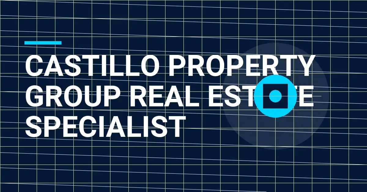 Castillo Property Group Real Estate Specialist