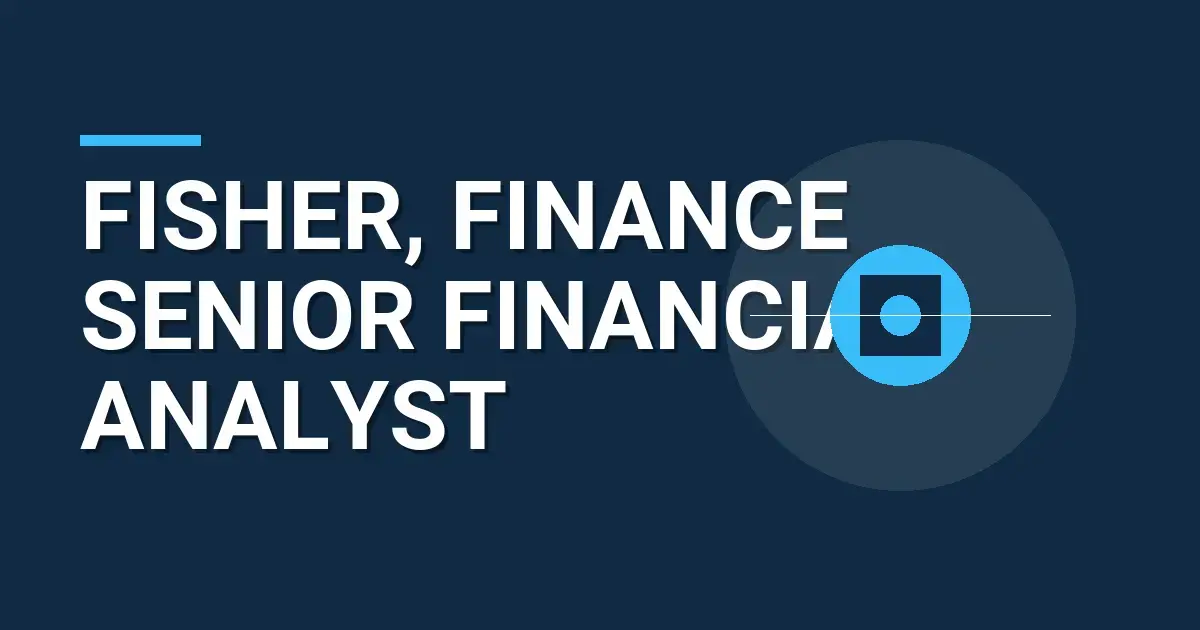 Fisher, Finance Senior Financial Analyst