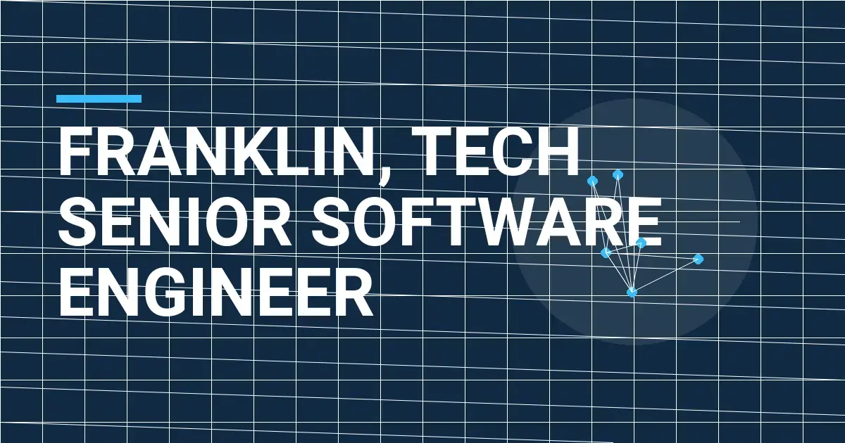 Franklin, Tech Senior Software Engineer