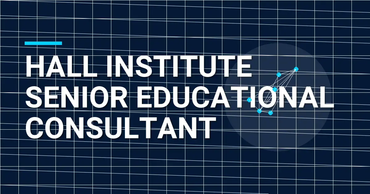 Hall Institute Senior Educational Consultant
