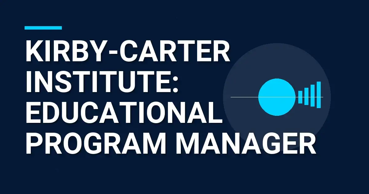 Kirby-Carter Institute: Educational Program Manager