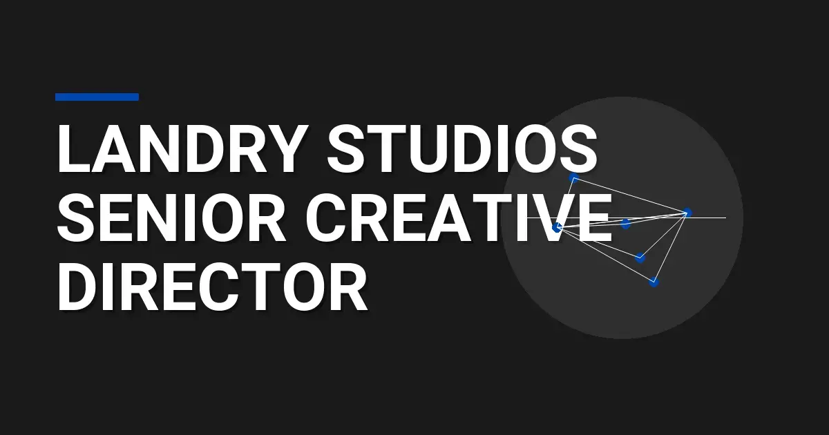 Landry Studios Senior Creative Director