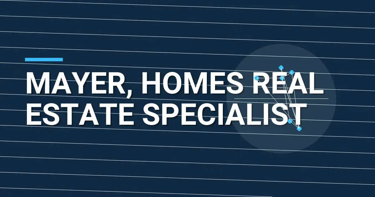 Mayer, Homes Real Estate Specialist