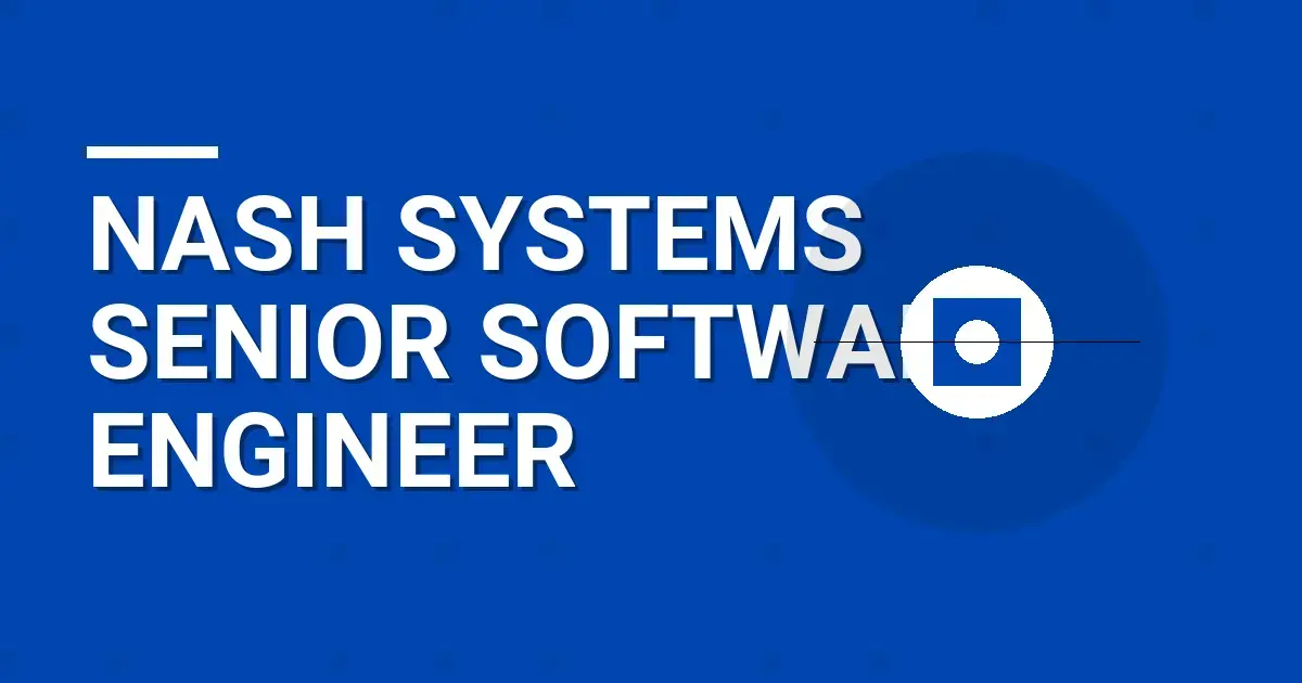 Nash Systems Senior Software Engineer