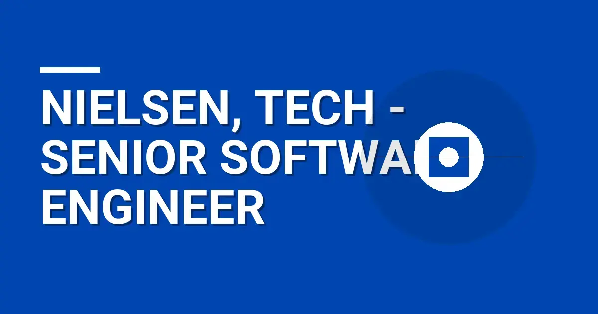 Nielsen, Tech - Senior Software Engineer
