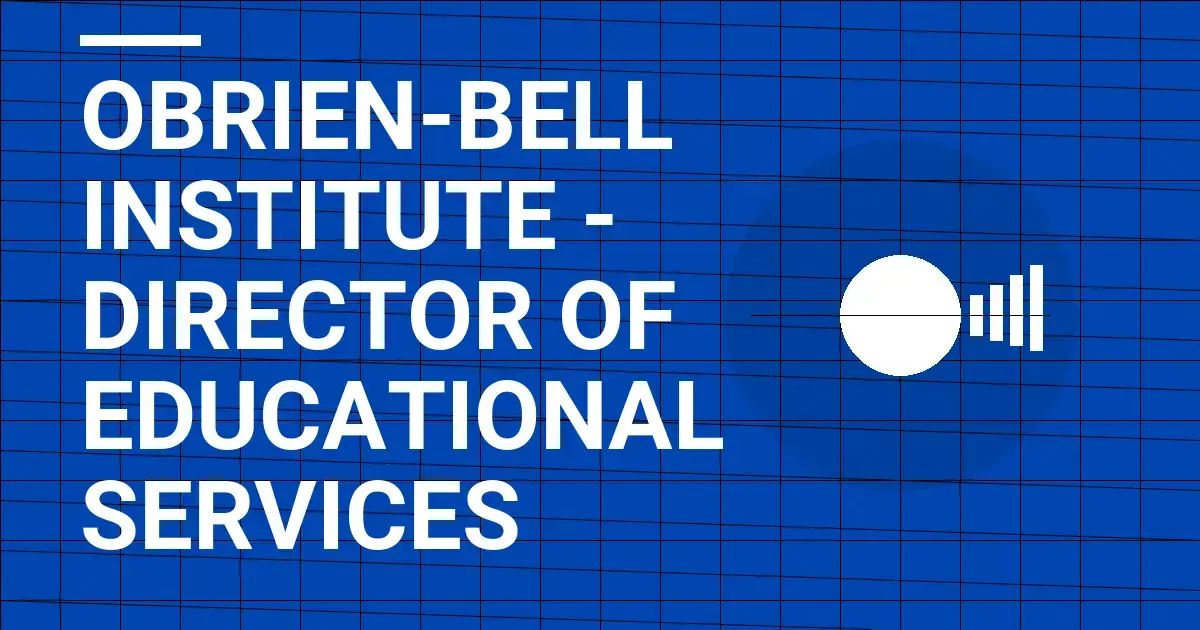 Obrien-Bell Institute - Director of Educational Services