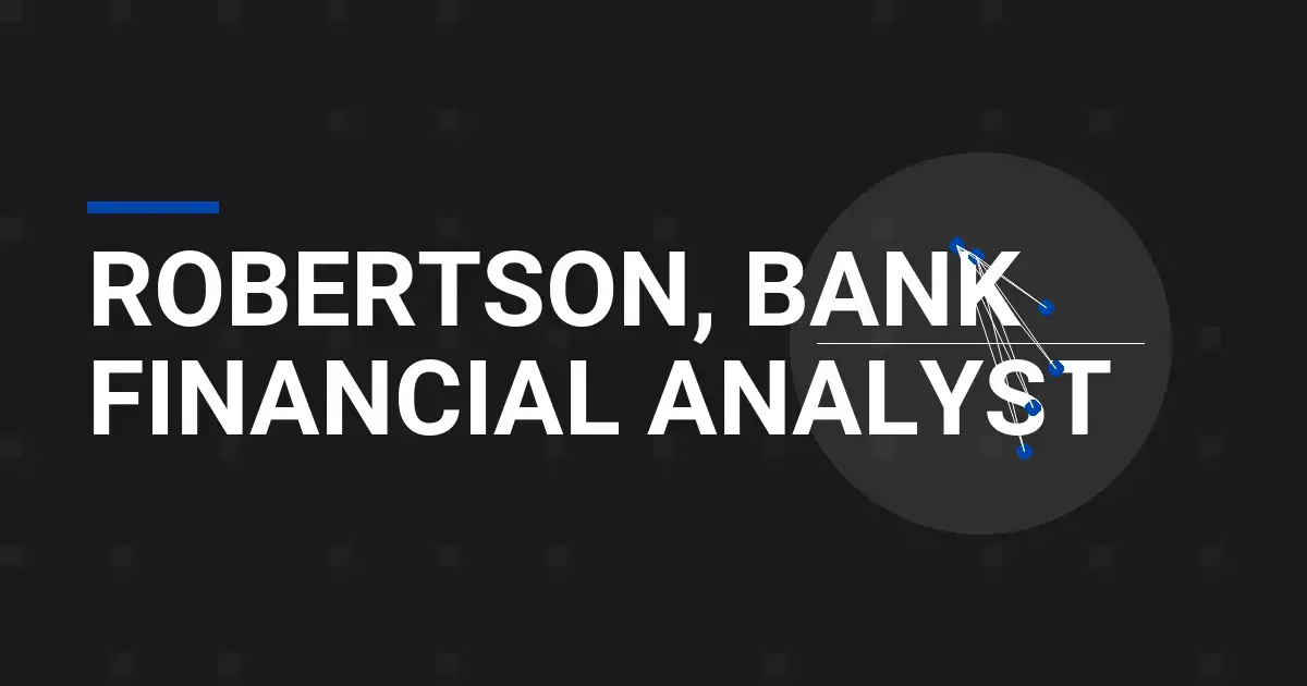 Robertson, Bank Financial Analyst