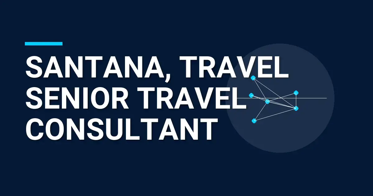 Santana, Travel Senior Travel Consultant