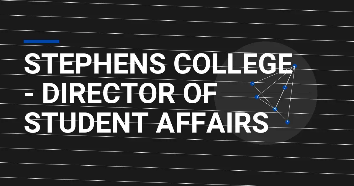 Stephens College - Director of Student Affairs