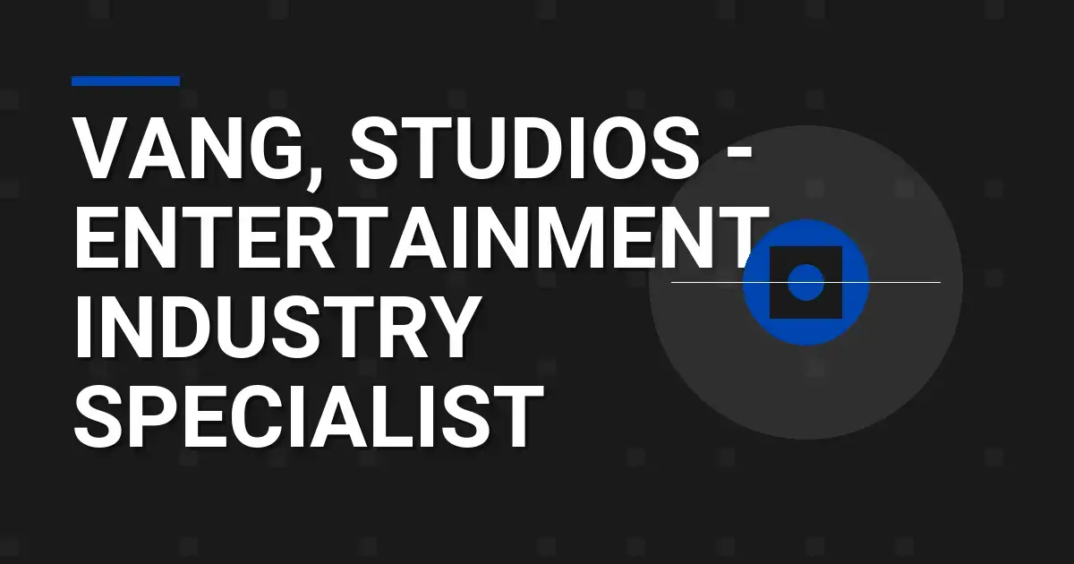 Vang, Studios - Entertainment Industry Specialist