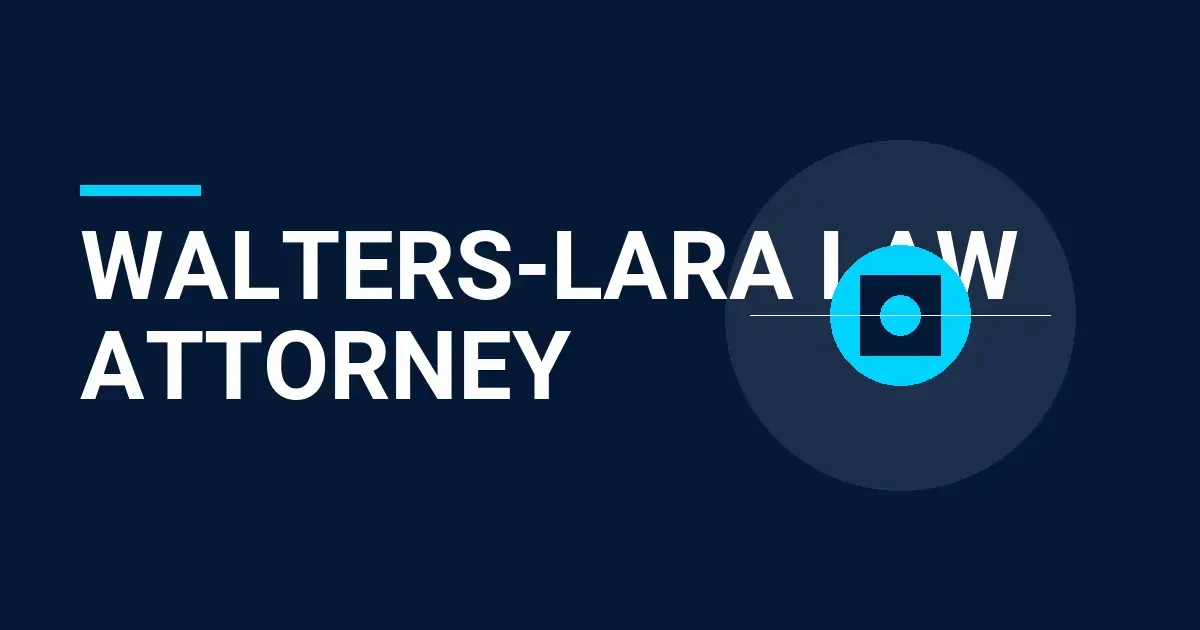 Walters-Lara Law Attorney