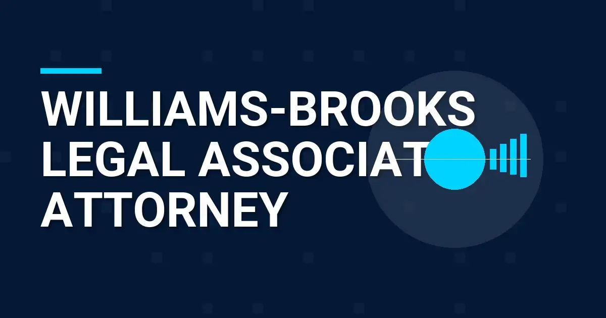 Williams-Brooks Legal Associate Attorney