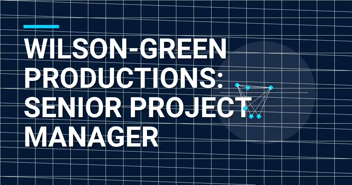Wilson-Green Productions: Senior Project Manager